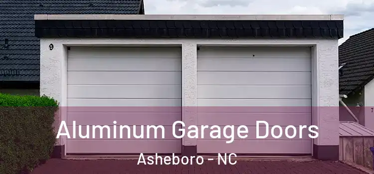  Aluminum Garage Doors Asheboro - NC