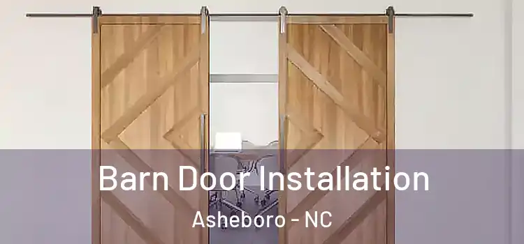  Barn Door Installation Asheboro - NC