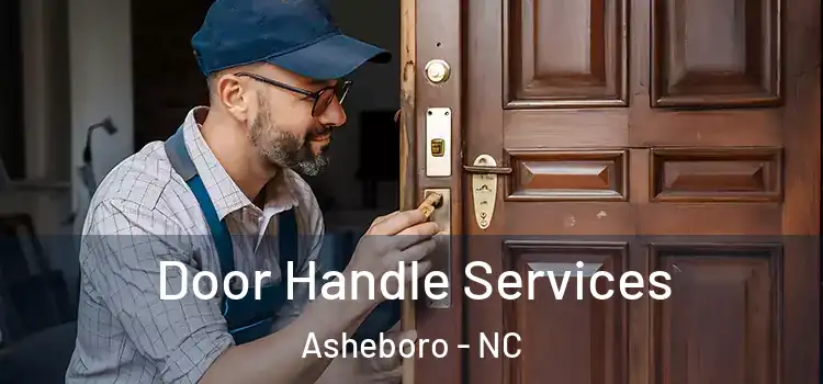 Door Handle Services Asheboro - NC