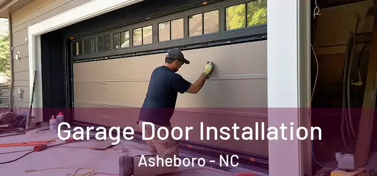  Garage Door Installation Asheboro - NC