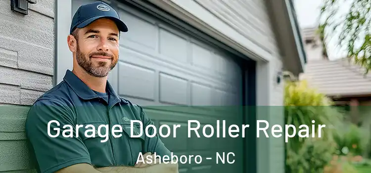  Garage Door Roller Repair Asheboro - NC