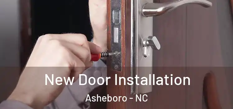 New Door Installation Asheboro - NC