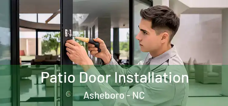  Patio Door Installation Asheboro - NC