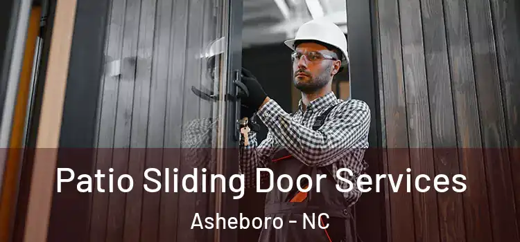 Patio Sliding Door Services Asheboro - NC