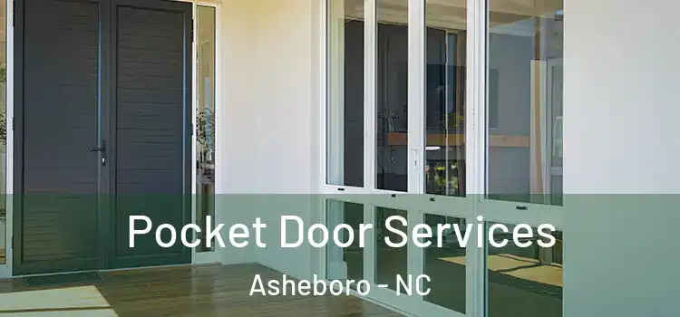 Pocket Door Services Asheboro - NC