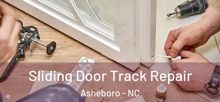  Sliding Door Track Repair Asheboro - NC